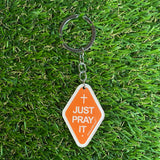 JUST PRAY IT Keychain