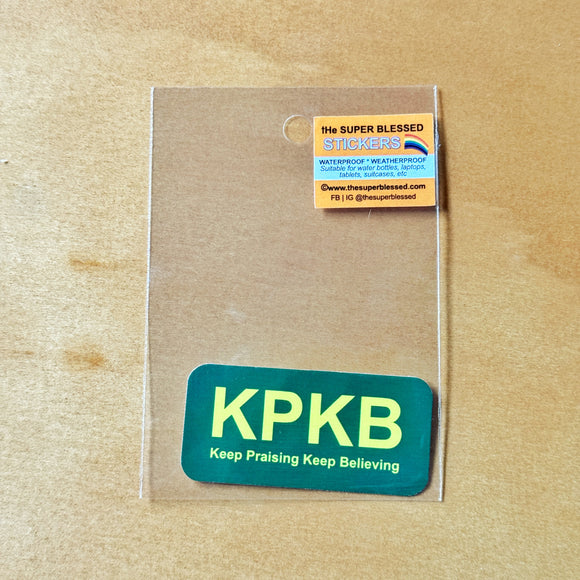 KPKB Keep Praising Keep Believing (I’m A Singaporean Christian Lah!) Christian Waterproof Sticker