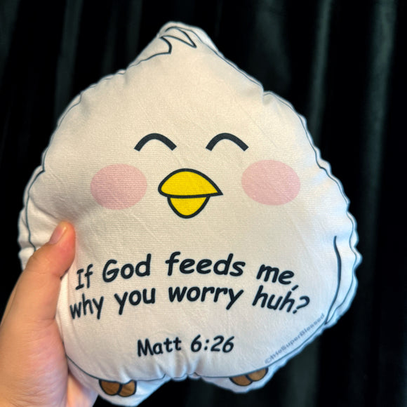 Why you worry huh birdie Plush