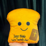 Jesus Thinks You’re Toastally Cool Plush