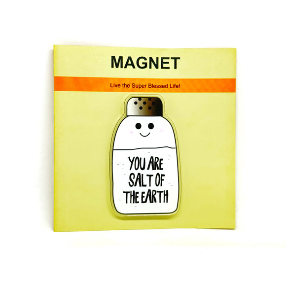 Magnet You are Salt of the Earth (acrylic)