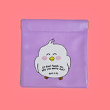 Why you worry huh birdie Snap Pouch