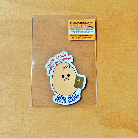Don’t Crack Under Pressure.. God Has Your Back!- Christian Waterproof Sticker