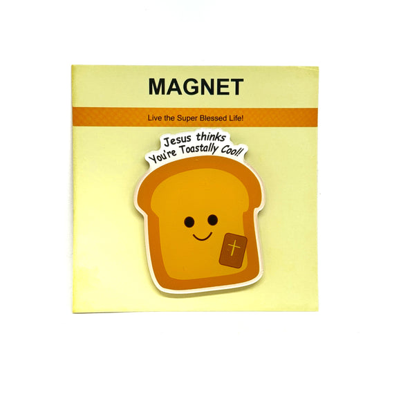 Magnet Jesus Thinks You’re Toastally Cool (acrylic)