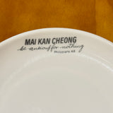 Melamine Plate - Mai Kan Cheong Be Anxious for Nothing