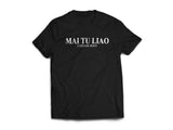 Mai Tu Liao Tshirt unisex (white/black) - I’m a Singaporean Christian Lah! Series