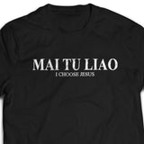 Mai Tu Liao Tshirt unisex (white/black) - I’m a Singaporean Christian Lah! Series