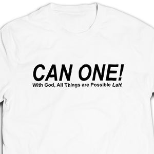 CAN ONE! Tshirt unisex (white/black)- I’m a Singaporean Christian Lah! Series