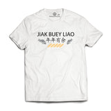 Jiak Buey Liao white unisex Tshirt - “I am A Singaporean Christian Lah!” Series