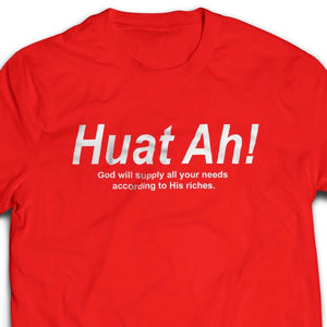Huat Ah! Tshirt unisex (white/black/red) - I’m a Singaporean Christian Lah! Series