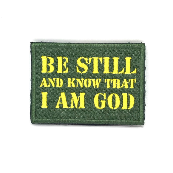 BE STILL AND KNOW THAT I AM GOD Verse-It Velcro Morale Patch
