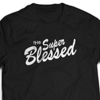 tHe Super Blessed unisex Tshirt black